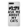 ask me about my cats iPhone 7 Plus Case