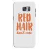 red hair dont care Samsung Galaxy S7