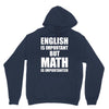 english is important but math is importanter Unisex Hoodie
