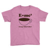 M=Mc2 Energy=Milk X Coffee Youth Tee