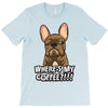 where's my coffee T-Shirt