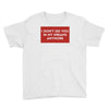 I Don't See You In My Dreams Anymore Youth Tee