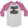 punk is dad 3/4 Sleeve Shirt