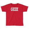 geek Toddler T-shirt