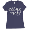 wine not Ladies Fitted T-Shirt