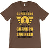 I'm Not a Superhero but I'm a Grandpa Who is Also an Engineer T-Shirt