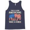 This Is How Americans Take A Knee Tank Top