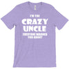i'm the crazy uncle T-Shirt