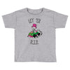let 'er r Toddler T-shirt