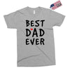 Best Dad Ever Exclusive T-shirt