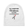 all i want for christmas is a cure carcinoid cancer Baby Beanies
