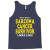 This is What a Sarcoma Cancer Survivor Looks Like Tank Top