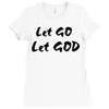 let go let god Ladies Fitted T-Shirt
