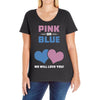 Pink or Blue - We Will Love You! Ladies Curvy T-Shirt