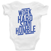 Work Hard, Stay Humble Baby Onesie