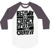 The Best Way to Predict the Future Is To Create It 3/4 Sleeve Shirt