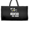ain`t no mountain high enough Weekender Totes