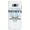 I'm Your Mother's Day Gift Dad Says You're Welcome Baby Boy Samsung Galaxy S8 Plus