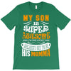 My Son Is Super Awesome His Momma T-Shirt