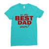 is the best dad ever Ladies Fitted T-Shirt