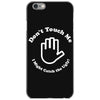 don't touch me i might catch the ugly! iPhone 6/6s Case
