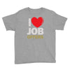 i love job offers Youth Tee