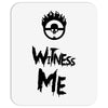 witness me Mousepad
