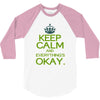 keep calm everything okay 3/4 Sleeve Shirt