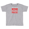 when you come for mine, you'd better bring yours Toddler T-shirt