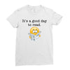 it's a good day to read Ladies Fitted T-Shirt