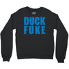 duck fuke Crewneck Sweatshirt