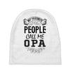 My Favorite People Call Me Opa Baby Beanies