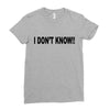 i don't know Ladies Fitted T-Shirt