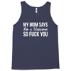 my mom says Tank Top