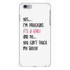 Yes...I'm Pregnant.It's a Girl! And No...You Can't Touch My Belly! iPhone 6 Plus/6s Plus Case