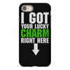 got your lucky charm iPhone 8