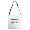 legen dary Adjustable Strap Totes