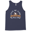 leave me talking to my horse today Tank Top