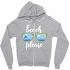 Beach Please Zipper Hoodie