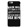 Back Off Crazy Granddad Afraid To Use Him iPhone 6 Plus/6S Plus Case
