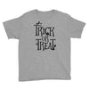 trick or treat halloween Youth Tee