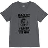 Back Off I Have A Crazy Father And I am not Afraid To Use Him V-Neck Tee
