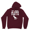 We Need More Teeth Unisex Hoodie