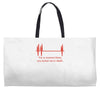 for a moment there you bored me to death Weekender Totes
