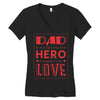 dad a son's first hero a daughters first love 3 Women's V-Neck T-Shirt