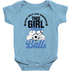 Some Girls Love Diamonds This Girl Loves Balls Baby Bodysuit