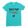 back that fang up Ladies Fitted T-Shirt