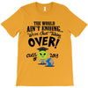 The World Aint Ending Class Of 2018 T-Shirt