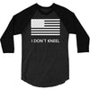 i don't kneel 3/4 Sleeve Shirt