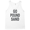go pound sand Tank Top